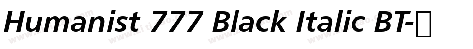 Humanist 777 Black Italic BT字体转换